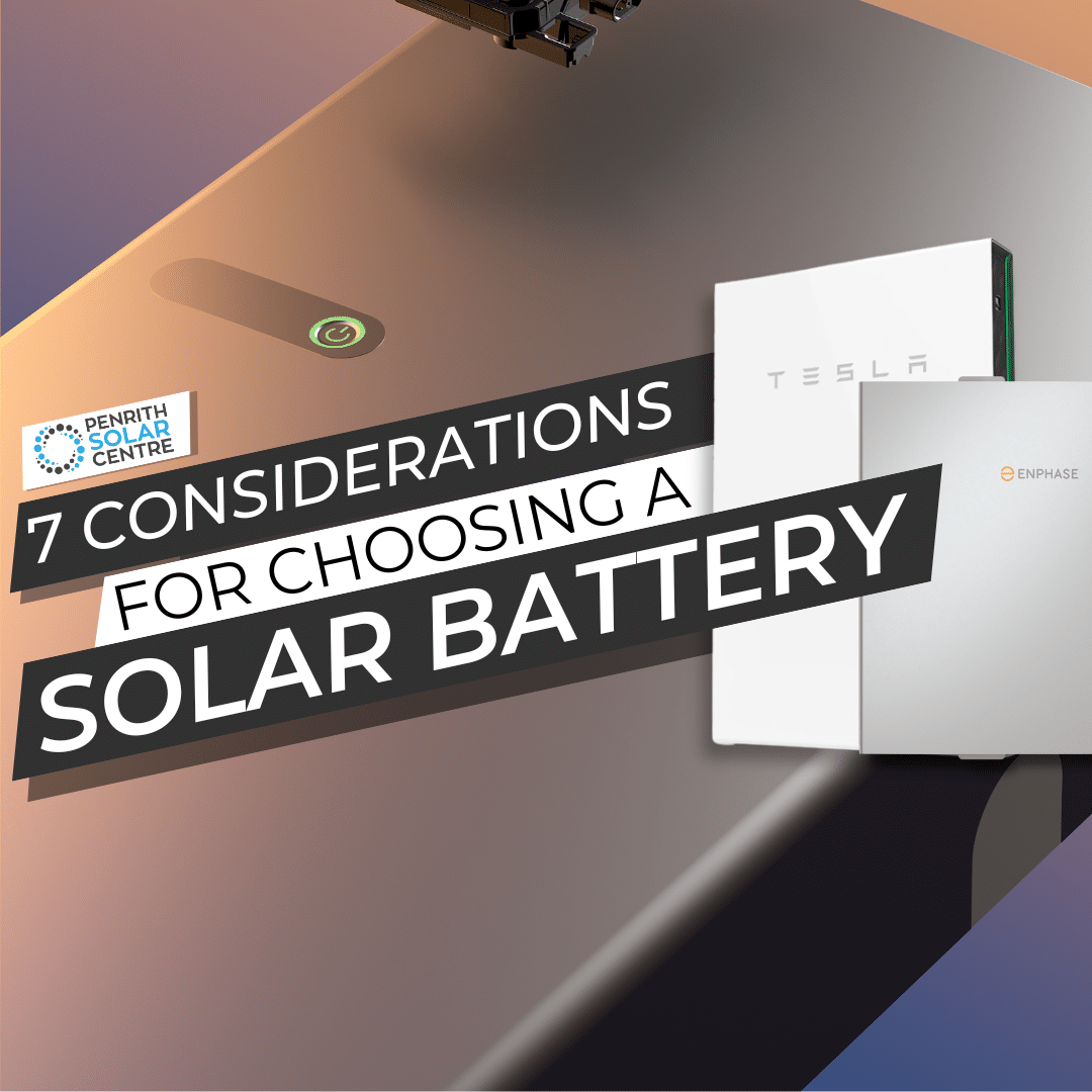 7-considerations-for-choosing-a-solar-battery-penrith-solar-centre