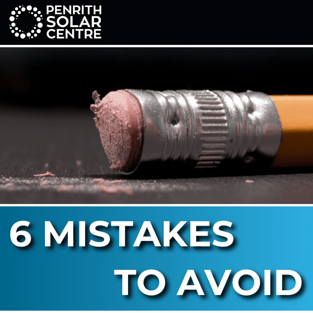 Close-up of a worn pencil eraser on a dark surface with the text “6 Mistakes to Avoid” and the Penrith Solar Centre logo in the top left corner.