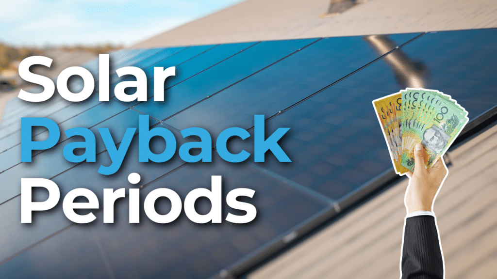 Hand holding Australian banknotes in front of rooftop solar panels with text: "Solar Payback Periods.