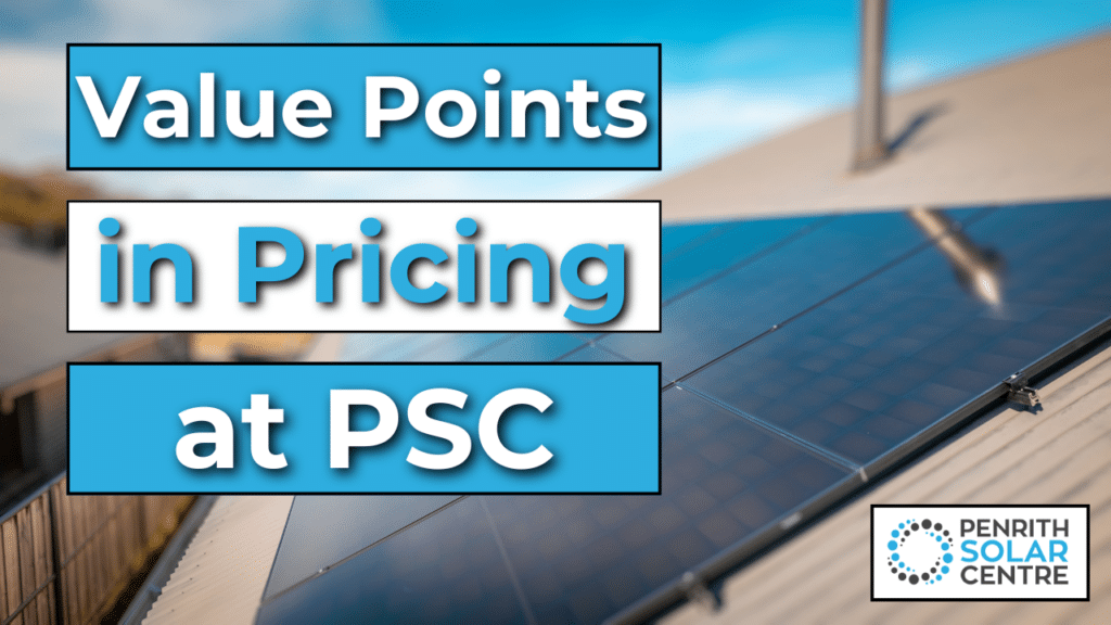 Image of a rooftop with solar panels and text overlay reading "Value Points in Pricing at PSC" with Penrith Solar Centre logo in the bottom right corner.