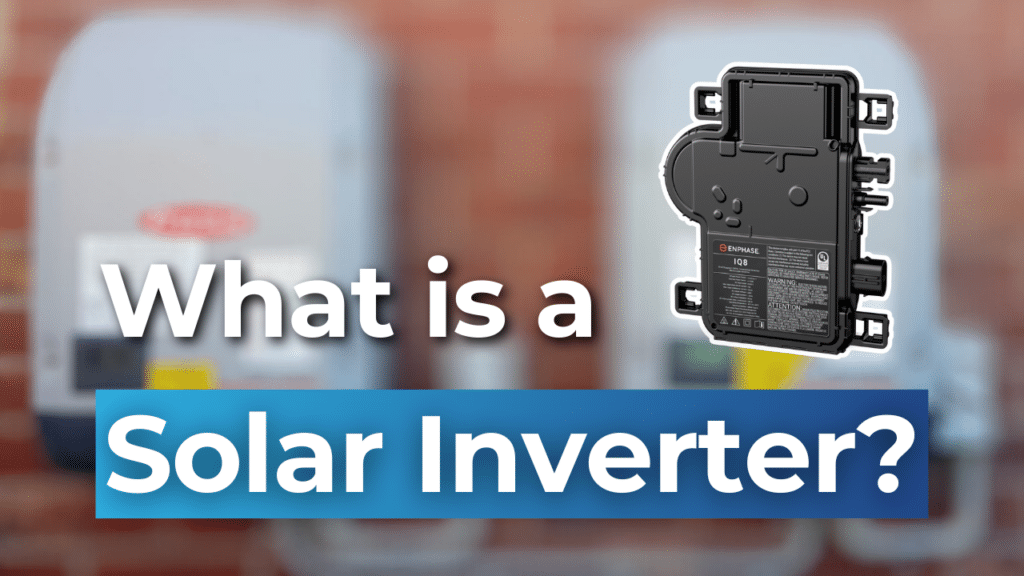 Text overlay on a blurred image of solar inverters asks, "What is a Solar Inverter?" with an Enphase IQ8 microinverter shown prominently.