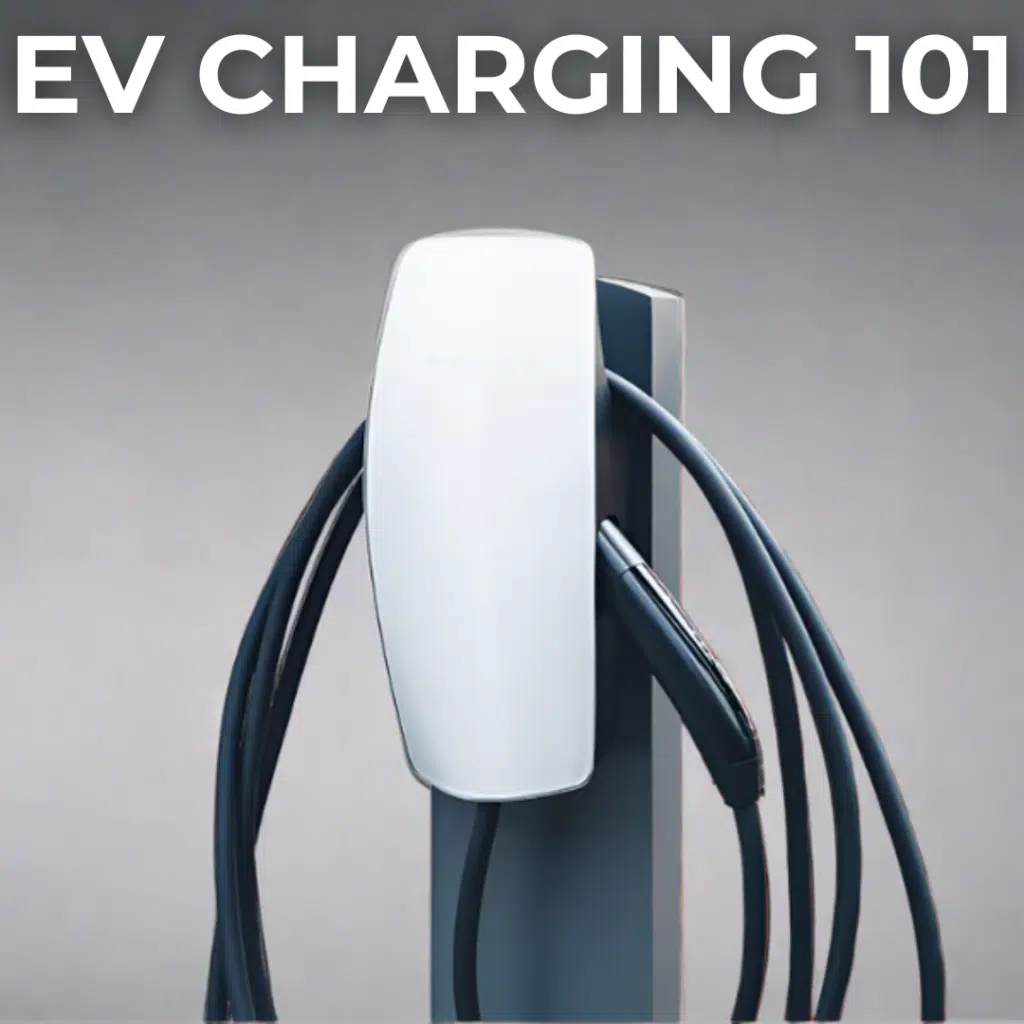 Image of an electric vehicle (EV) charging station with the title "EV Charging 101" displayed at the top.