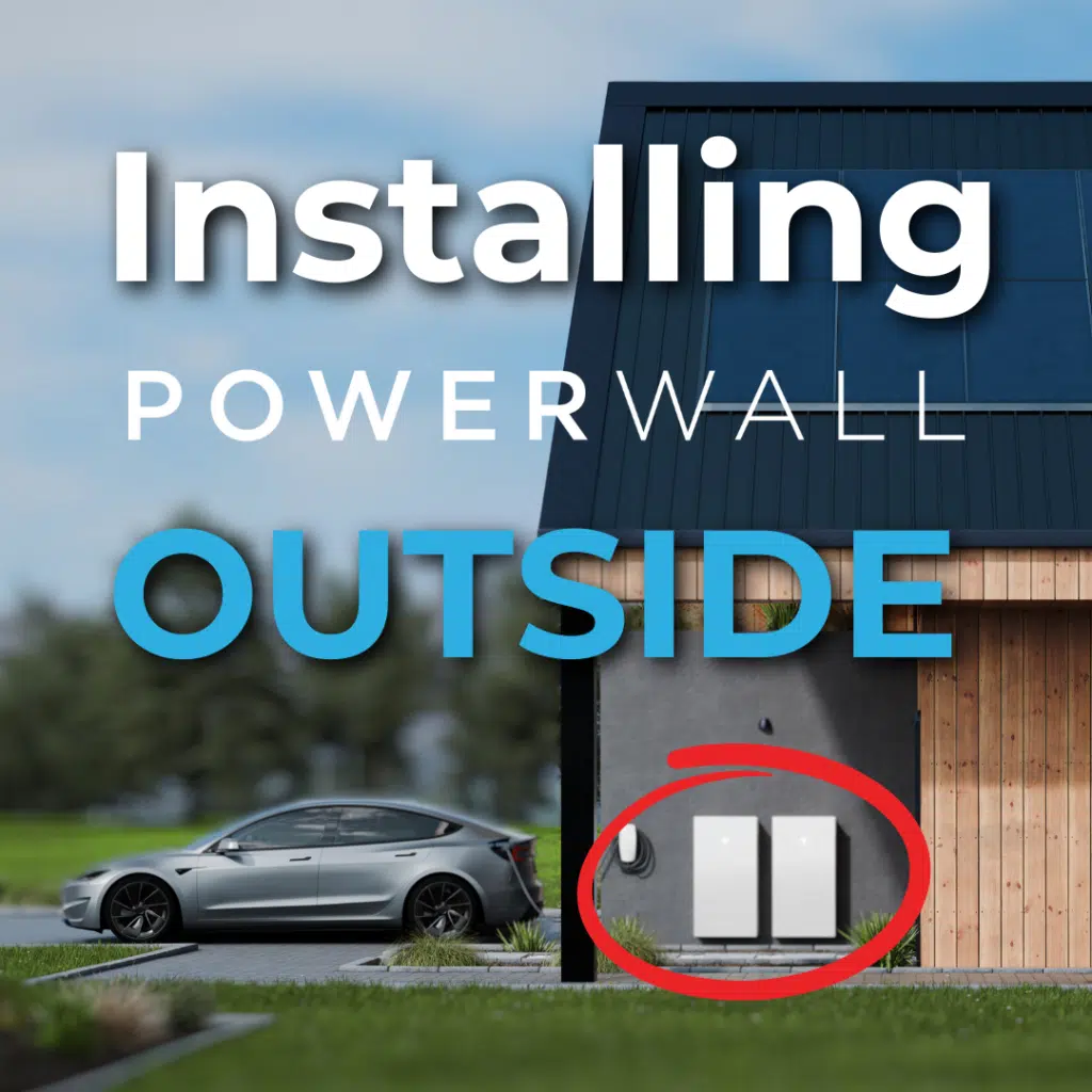 A modern home exterior with solar panels on the roof and a gray electric car parked outside. Two Powerwall units are mounted on the house wall, circled in red. Text reads "Installing Powerwall Outside.