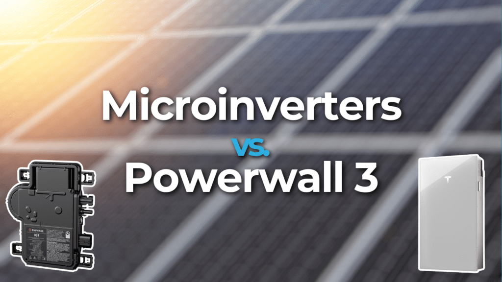 Graphic comparing microinverters and Tesla Powerwall 3, with images of both devices and solar panels in the background.