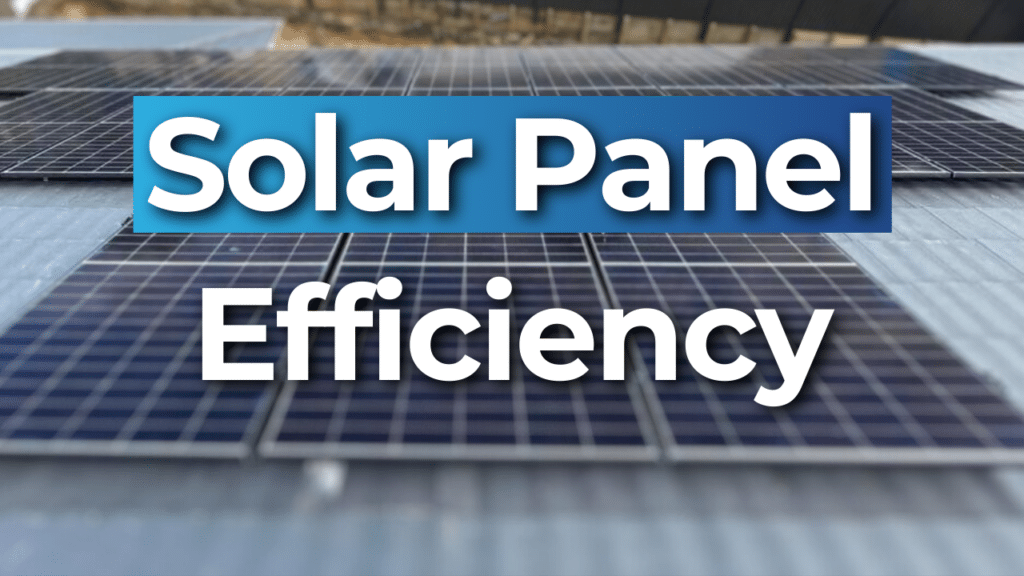 Close-up of solar panels on a roof with the text "Solar Panel Efficiency" overlaid in bold white font.