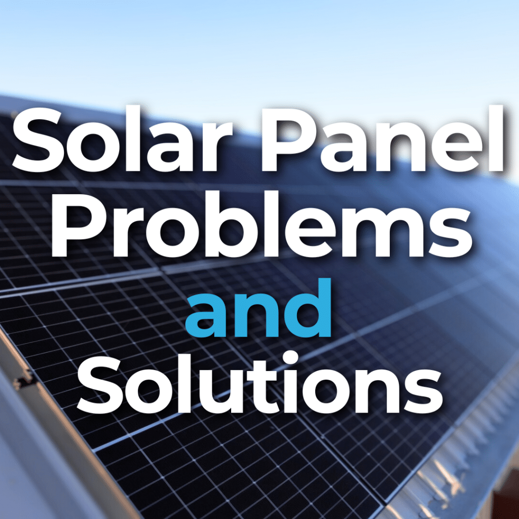 Close-up view of solar panels with the text "Solar Panel Problems and Solutions" overlayed in bold white and blue letters.