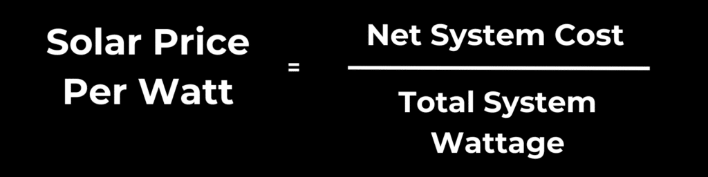 Diagram illustrating the formula for Solar Price Per Watt as Net System Cost divided by Total System Wattage.