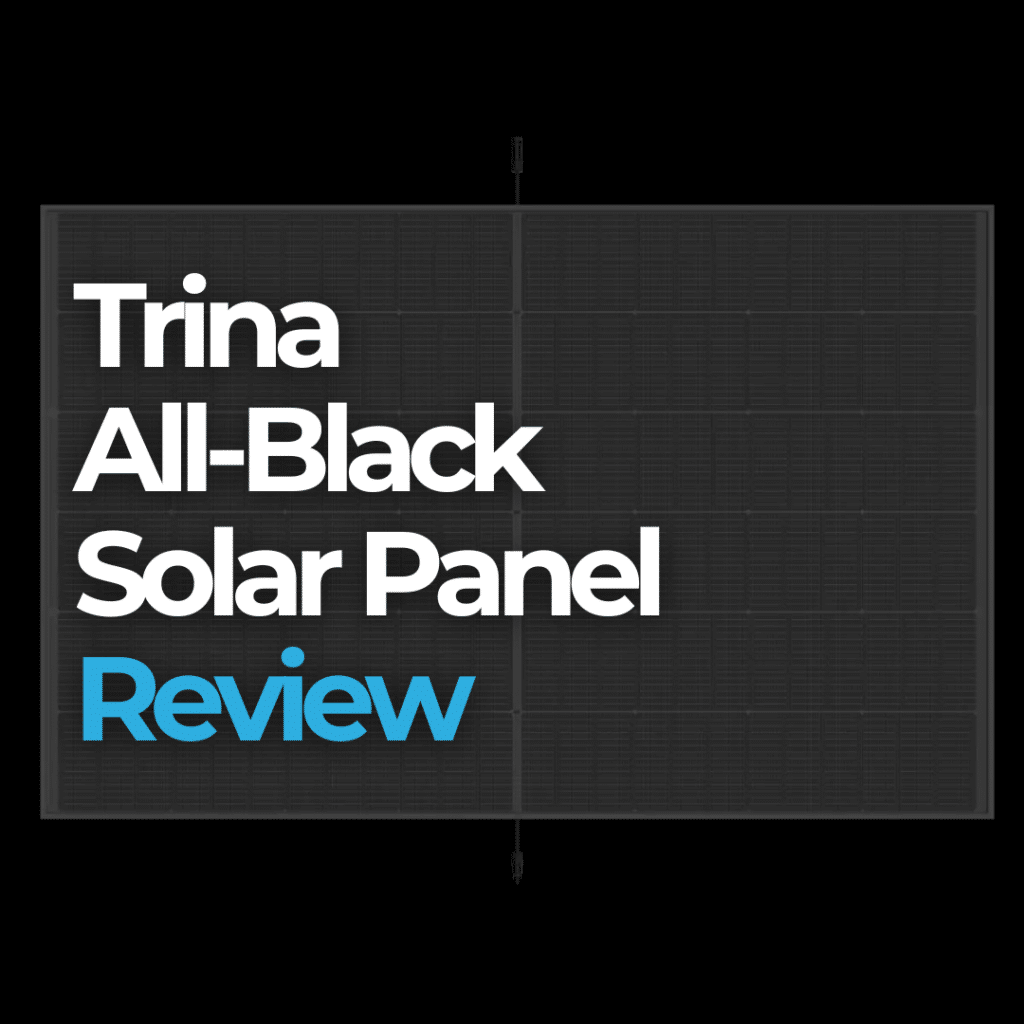 Trina all-black solar panel with the text “Trina All-Black Solar Panel Review” overlaid on the image.