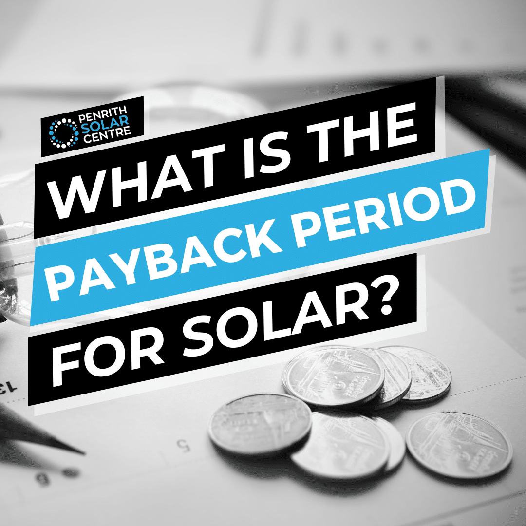 Payback Period For Solar Panels In Australia